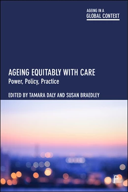 Abbildung von Daly / Braedley | Ageing Equitably with Care | 1. Auflage | 2025 | beck-shop.de