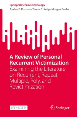 Abbildung von Krushas / Kulig | A Review of Personal Recurrent Victimization | 1. Auflage | 2025 | beck-shop.de