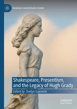 Abbildung von Gajowski | Shakespeare, Presentism, and the Legacy of Hugh Grady | 1. Auflage | 2026 | beck-shop.de