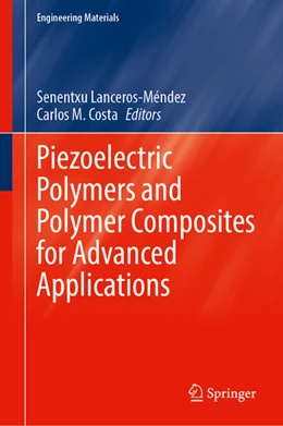 Abbildung von Lanceros-Méndez / Costa | Piezoelectric Polymers and Polymer Composites for Advanced Applications | 1. Auflage | 2025 | beck-shop.de