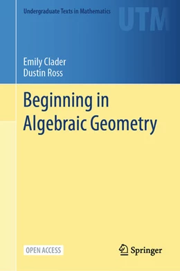 Abbildung von Clader / Ross | Beginning in Algebraic Geometry | 1. Auflage | 2025 | beck-shop.de