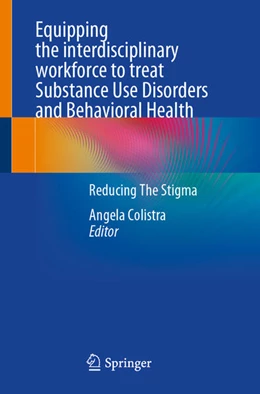 Abbildung von Colistra | Equipping the interdisciplinary workforce to treat Substance Use Disorders and Behavioral Health | 1. Auflage | 2025 | beck-shop.de