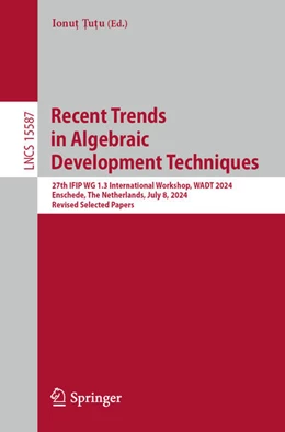 Abbildung von Recent Trends in Algebraic Development Techniques | 1. Auflage | 2025 | beck-shop.de