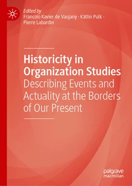 Abbildung von de Vaujany / Pulk | Historicity in Organization Studies | 1. Auflage | 2025 | beck-shop.de