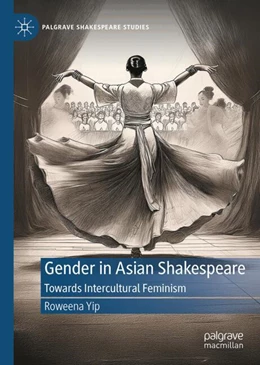 Abbildung von Yip | Gender in Asian Shakespeare | 1. Auflage | 2025 | beck-shop.de