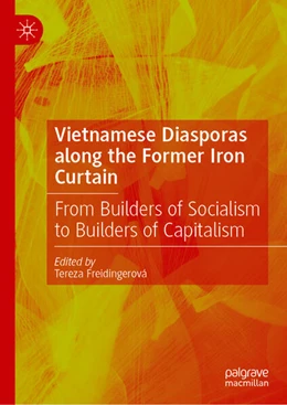 Abbildung von Freidingerová | Vietnamese Diasporas along the Former Iron Curtain | 1. Auflage | 2025 | beck-shop.de