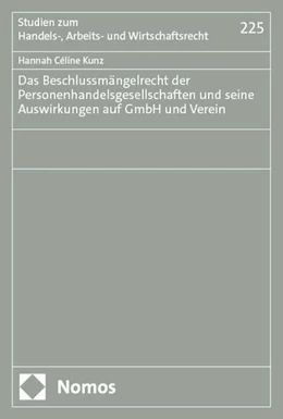 Abbildung von Kunz | Das Beschlussmängelrecht der Personenhandelsgesellschaftenund seine Auswirkungen auf GmbH und Verein | 1. Auflage | 2025 | 225 | beck-shop.de