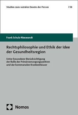 Abbildung von Schulz-Nieswandt | Rechtsphilosophie und Ethik der Idee der Gesundheitsregion | 1. Auflage | 2025 | 58 | beck-shop.de