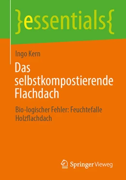 Abbildung von Kern | Das selbstkompostierende Flachdach | 1. Auflage | 2025 | beck-shop.de