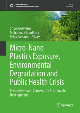 Abbildung von Goswami / Choudhury | Micro-Nano Plastics Exposure, Environmental Degradation and Public Health Crisis | 1. Auflage | 2025 | beck-shop.de
