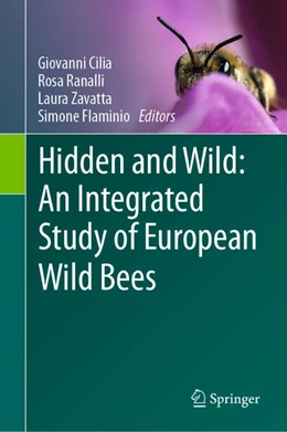 Abbildung von Cilia / Ranalli | Hidden and Wild: An Integrated Study of European Wild Bees | 1. Auflage | 2025 | beck-shop.de