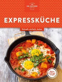 Abbildung von Oetker Verlag | Meine Lieblingsrezepte: Expressküche | 1. Auflage | 2025 | beck-shop.de