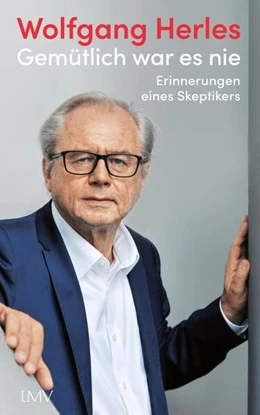 Abbildung von Herles | Gemütlich war es nie | 1. Auflage | 2025 | beck-shop.de