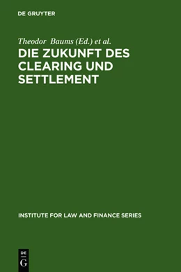 Abbildung von Baums / Cahn | Die Zukunft des Clearing und Settlement | 1. Auflage | 2006 | 4 | beck-shop.de