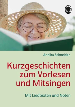 Abbildung von Schneider / Mallek | Kurzgeschichten zum Vorlesen und Mitsingen für Senioren | 1. Auflage | 2025 | beck-shop.de