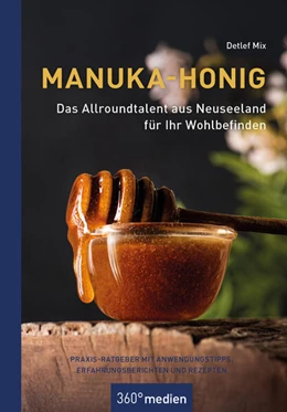 Abbildung von Mix | Manuka-Honig - Das Allroundtalent aus Neuseeland für Ihr Wohlbefinden | 4. Auflage | 2025 | beck-shop.de