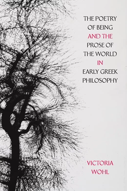 Abbildung von Wohl | The Poetry of Being and the Prose of the World in Early Greek Philosophy | 1. Auflage | 2025 | 78 | beck-shop.de