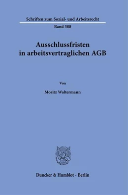 Abbildung von Waltermann | Ausschlussfristen in arbeitsvertraglichen AGB | 1. Auflage | 2025 | beck-shop.de