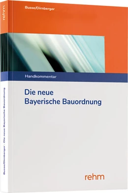 Abbildung von Busse / Dirnberger | Die neue Bayerische Bauordnung | 8. Auflage | 2025 | beck-shop.de