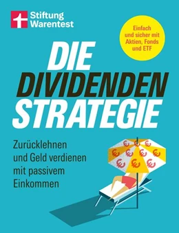 Abbildung von Arndt / Wetjen | Die Dividenden-Strategie - Sichere Investments, Entnahmepläne und langfristige Renditen | 1. Auflage | 2025 | beck-shop.de
