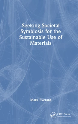 Abbildung von Everard | Seeking Societal Symbiosis for the Sustainable Use of Materials | 1. Auflage | 2025 | beck-shop.de