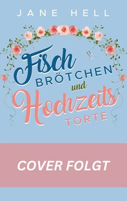 Abbildung von Hell | Fischbrötchen und Hochzeitstorte | 1. Auflage | 2025 | beck-shop.de