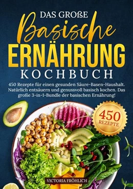 Abbildung von Fröhlich | Das große Basische Ernährung Kochbuch | 1. Auflage | 2025 | beck-shop.de