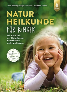 Abbildung von Bühring / Ell-Beiser | Naturheilkunde für Kinder | 2. Auflage | 2025 | beck-shop.de