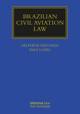 Abbildung von Defossez / Lopes | Brazilian Civil Aviation Law | 1. Auflage | 2025 | beck-shop.de