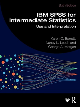 Abbildung von Morgan / Barrett | IBM SPSS for Intermediate Statistics | 6. Auflage | 2025 | beck-shop.de