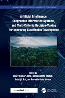 Abbildung von Pal / Muduli | Artificial Intelligence, Geographic Information Systems, and Multi-Criteria Decision-Making for Improving Sustainable Development | 1. Auflage | 2025 | beck-shop.de