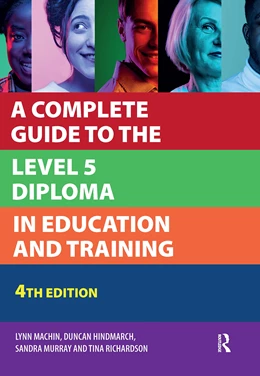 Abbildung von Machin / Hindmarch | A Complete Guide to the Level 5 Diploma in Education and Training | 4. Auflage | 2025 | beck-shop.de