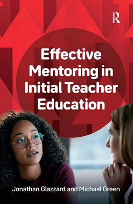 Abbildung von Glazzard / Green | Effective Mentoring in Initial Teacher Education | 1. Auflage | 2025 | beck-shop.de