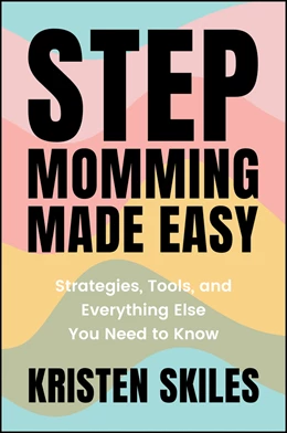 Abbildung von Skiles | Stepmomming Made Easy | 1. Auflage | 2025 | beck-shop.de