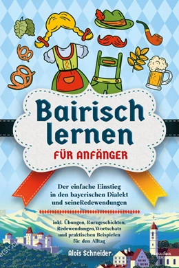 Abbildung von Schneider | Bairisch lernen für Anfänger | 1. Auflage | 2025 | beck-shop.de