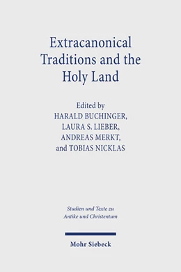Abbildung von Buchinger / Lieber | Extracanonical Traditions and the Holy Land | 1. Auflage | 2025 | beck-shop.de