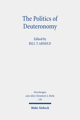 Abbildung von Arnold | The Politics of Deuteronomy | 1. Auflage | 2025 | beck-shop.de