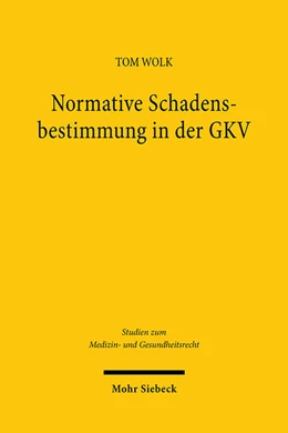 Abbildung von Wolk | Normative Schadensbestimmung in der GKV | 1. Auflage | 2025 | beck-shop.de