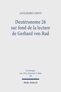 Abbildung von Comte | Deutéronome 26 sur fond de la lecture de Gerhard von Rad | 1. Auflage | 2025 | beck-shop.de