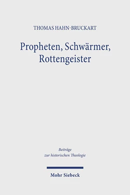 Abbildung von Hahn-Bruckart | Propheten, Schwärmer, Rottengeister | 1. Auflage | 2025 | beck-shop.de
