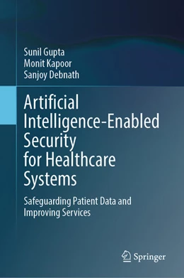 Abbildung von Gupta / Kapoor | Artificial Intelligence-Enabled Security for Healthcare Systems | 1. Auflage | 2025 | beck-shop.de