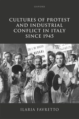 Abbildung von Favretto | Cultures of Protest and Industrial Conflict in Italy Since 1945 | 1. Auflage | 2026 | beck-shop.de