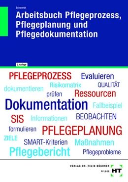 Abbildung von Schwerdt | Arbeitsbuch Pflegeprozess, Pflegeplanung und Pflegedokumentation | 2. Auflage | 2025 | beck-shop.de