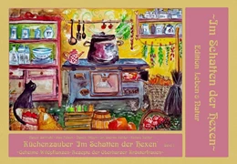 Abbildung von Steinbach | Küchenzauber im Schatten der Hexen | 1. Auflage | 2025 | beck-shop.de