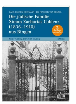 Abbildung von Menxel / Ess | Die jüdische Familie Simon Zacharias Coblenz ( 1836-1910) aus Bingen | 1. Auflage | 2025 | beck-shop.de
