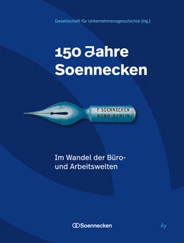 Abbildung von Balazs-Bartesch / Gesellschaft für Unternehmensgeschichte | 150 Jahre Soennecken. Arbeitswelten im Wandel | 1. Auflage | 2025 | beck-shop.de