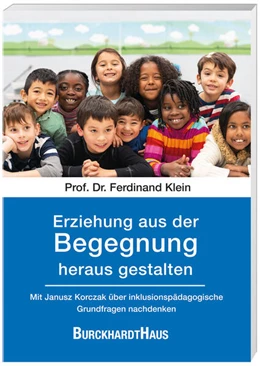 Abbildung von Klein | Erziehung aus der Begegnung heraus gestalten | 1. Auflage | 2025 | beck-shop.de