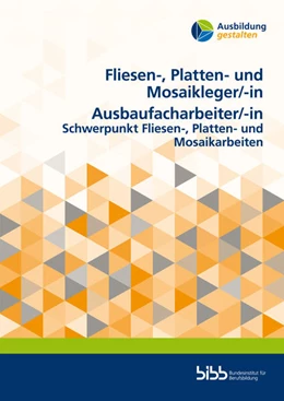 Abbildung von Fliesen-, Platten- und Mosaikleger/Fliesen-, Platten- und MosaiklegerinAusbaufacharbeiter/Ausbaufacharbeiterin | 1. Auflage | 2025 | beck-shop.de