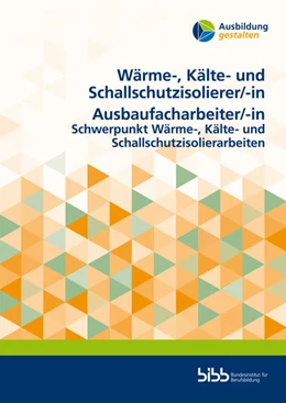 Abbildung von Wärme-, Kälte- und Schallschutzisolierer/Wärme-, Kälte- und Schallschutzisoliererin Ausbaufacharbeiter/Ausbaufacharbeiterin | 1. Auflage | 2025 | beck-shop.de