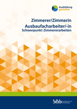 Abbildung von Zimmerer/Zimmerin Ausbaufacharbeiter/Ausbaufacharbeiterin | 1. Auflage | 2025 | beck-shop.de